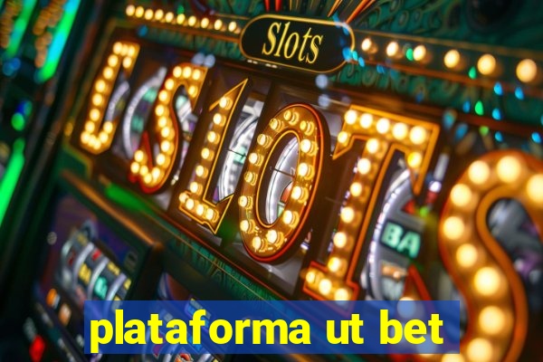 plataforma ut bet